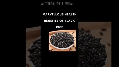 Black Rice is a Surprisingly Powerful Nutrient || Healthie Wealthie