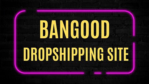 Bangood Dropshipping Site.