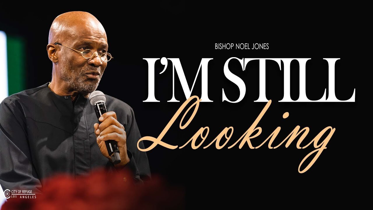 BISHOP NOEL JONES - I'M STILL LOOKING