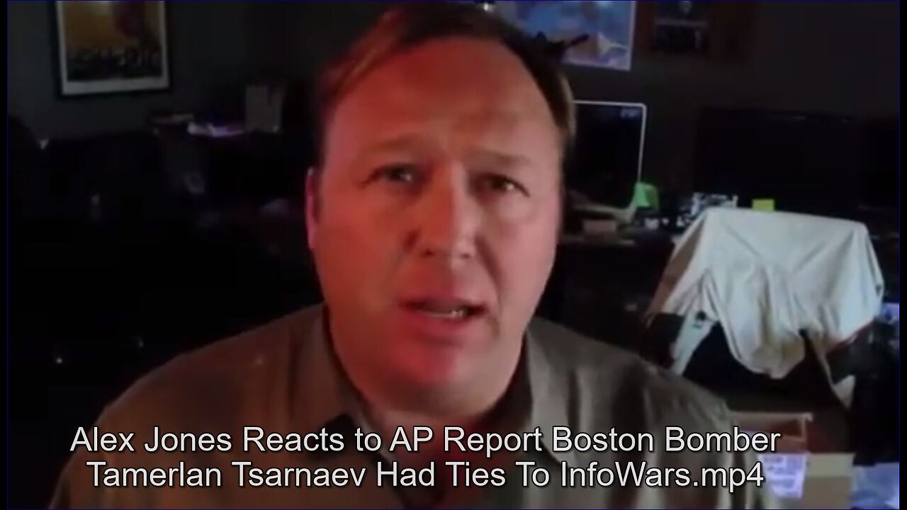 (2013) Alex Jones Reacts to AP Report Boston Bomber Tamerlan Tsarnaev Had Ties To InfoWars