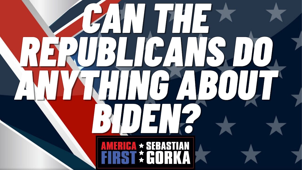 Can the Republicans do anything about Biden? Breitbart's Matt Boyle with Sebastian Gorka