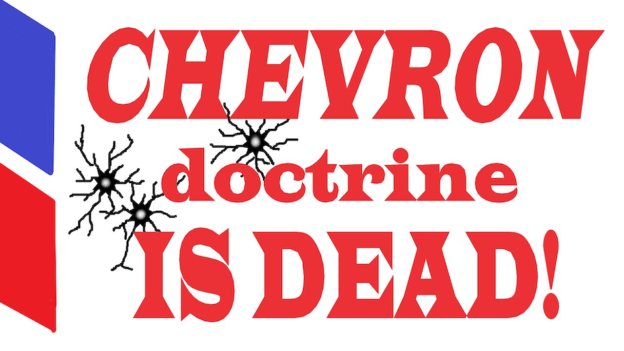 Chevron Doctrine Is Dead!