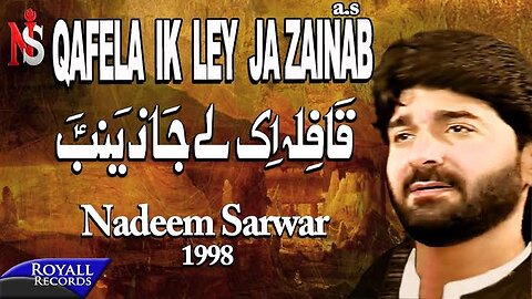 Nadeem Sarwar | Qafila Aik Ley Ja Zainab | 1998