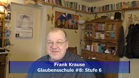 Glaubensschule #8: Stufe 6 (März 2021)