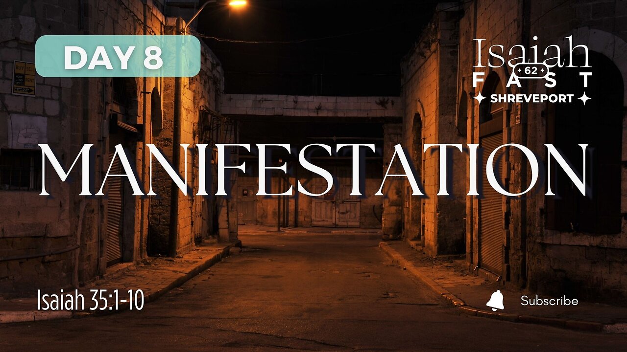 Day 8 | Isaiah 62 Fast | Manifestation of God's Glory