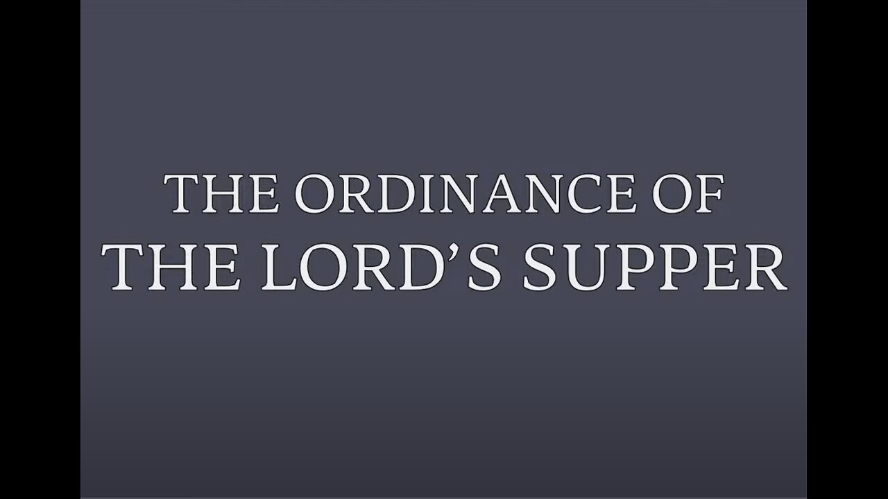 The Ordinance of the Lord's Supper