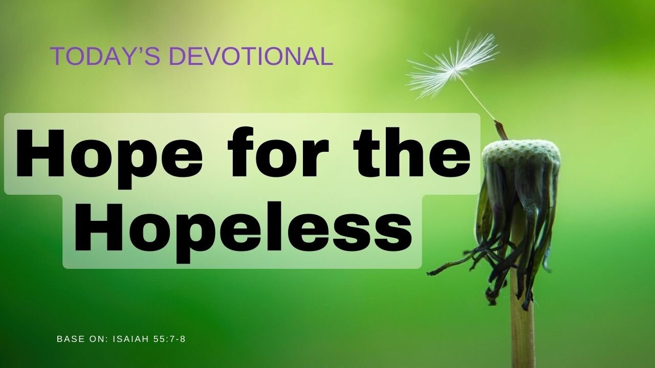 Hope for the Hopeless