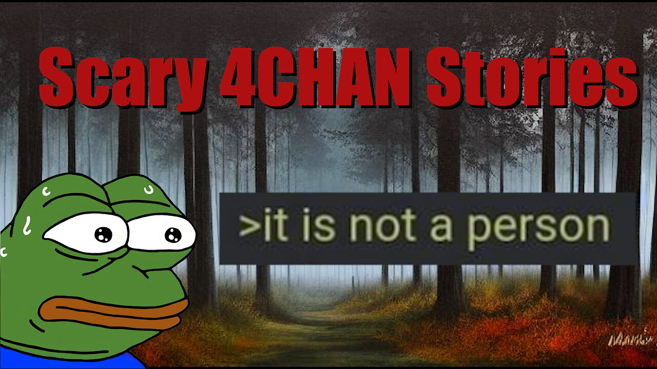 3 Scary Stories From 4chan