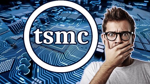 TSMC: The Semiconductor Giant Decoded
