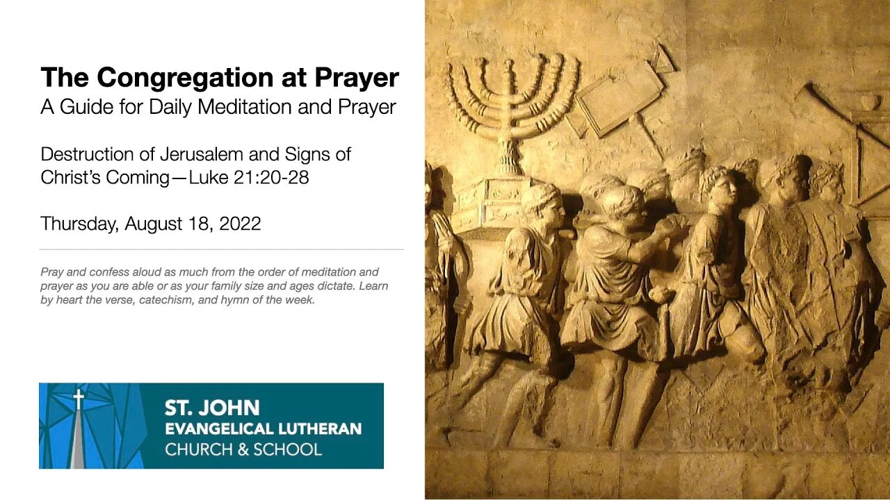 Destruction of Jerusalem and Signs of Christ’s Coming—Luke 21:20-28