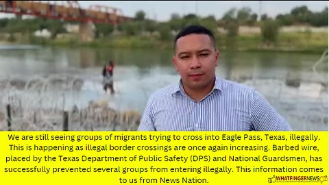 We are still seeing groups of migrants trying to cross into Eagle Pass, Texas, illegally.