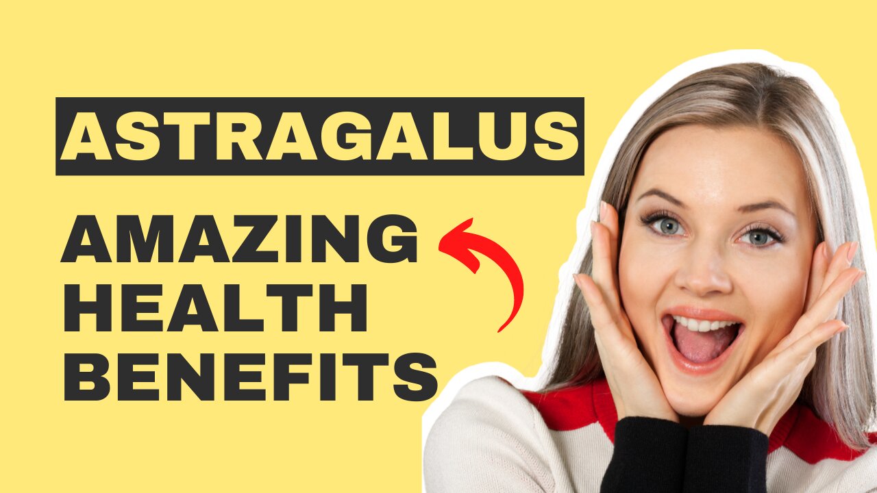 Astragalus Amazing Health Benefits