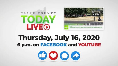 WATCH: Clark County TODAY LIVE • Thursday, July 16, 2020