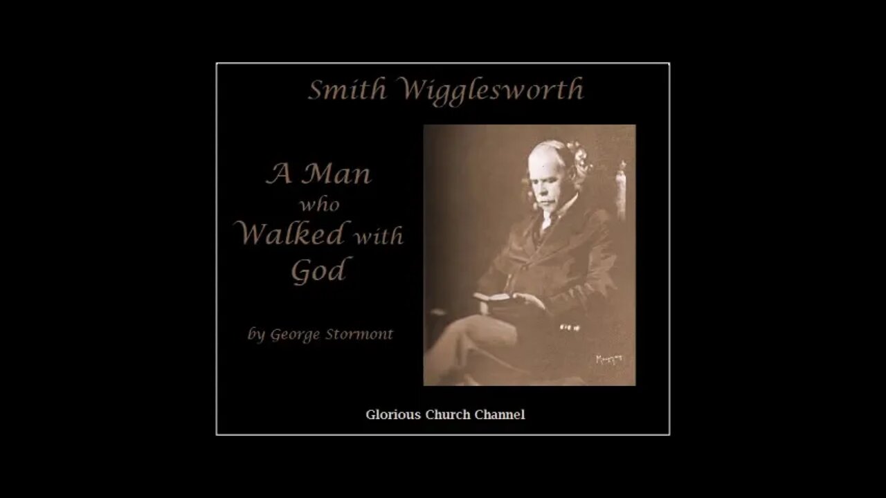 A Man Who Walked With God Smith Wigglesworth,