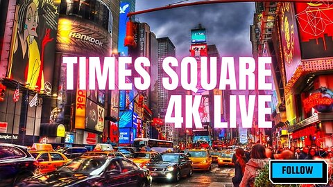 LIVE TIMES SQUARE 4K 60FPS