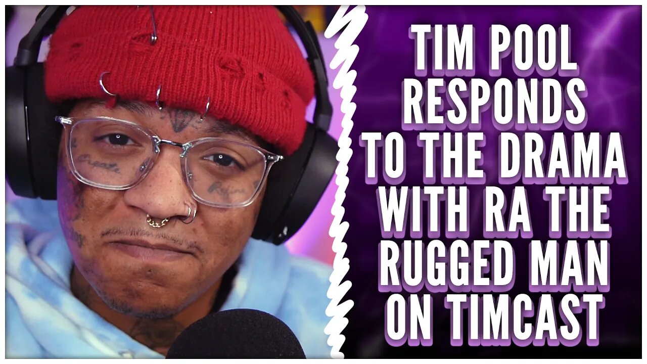 TIM POOL explains WHAT HAPPENED with him and R.A. THE RUGGED MAN on TIMCAST IRL | Flawd Lawgic