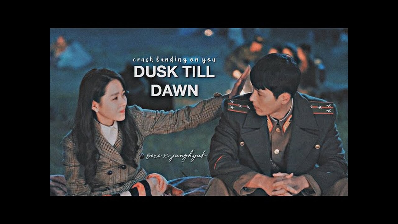 crash landing on you fmv -- seri x junghyuk -- dusk till dawn