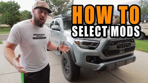 HOW TO CHOOSE TACOMA MODS | #tacoma #toyota #tacomamods