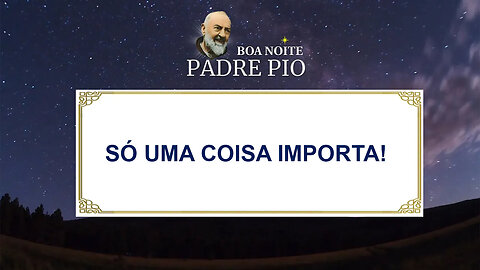 Só Uma Coisa Importa!