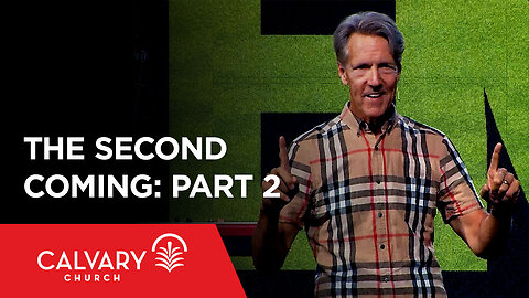 The Second Coming: Part 2 - Revelation 19:11-16 - Skip Heitzig