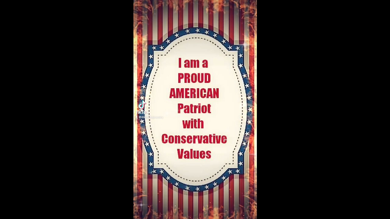 I’m a Proud American Patriot with Conservative Values