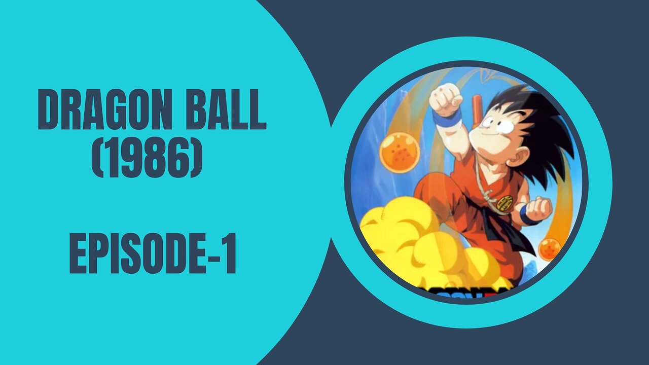 Dragon Ball Series (1986) Episode 1