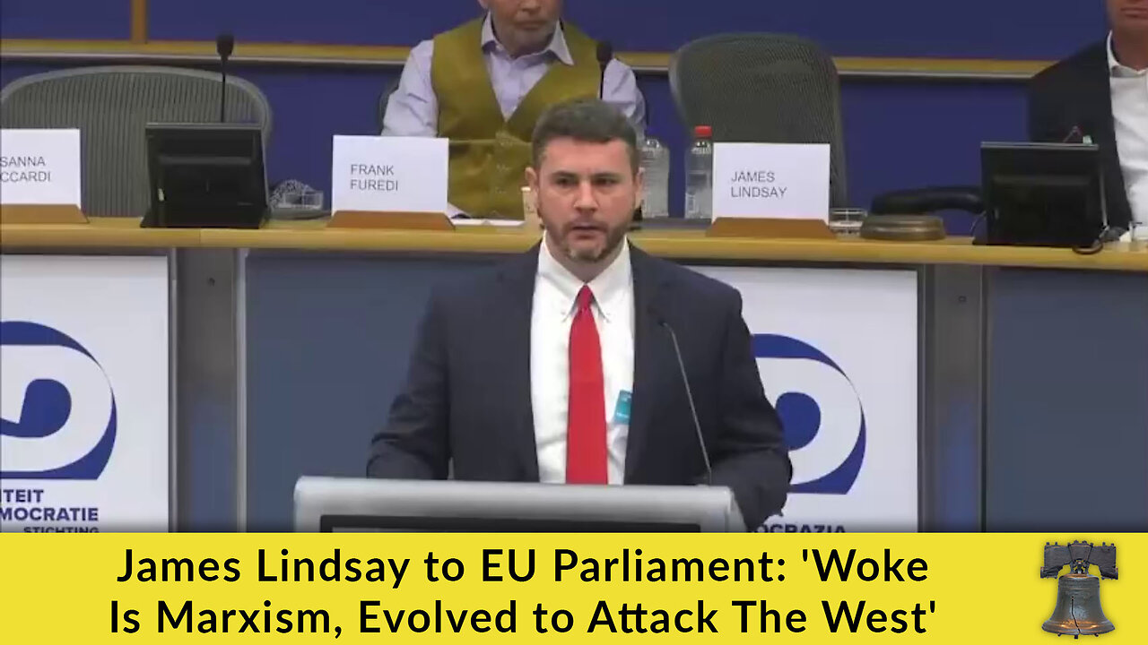 James Lindsay to EU Parliament: 'Woke Is Marxism, Evolved to Attack The West'