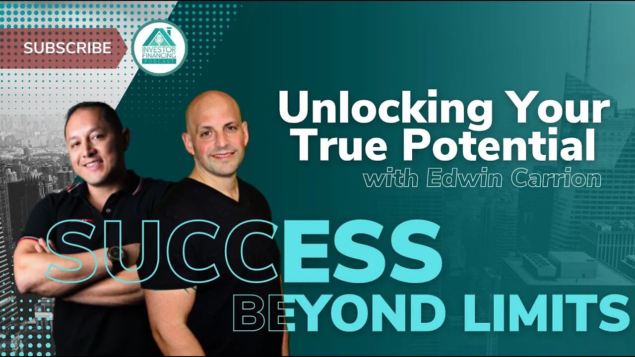 Unlocking Your True Potential with Edwin Carrion | Success Beyond Limits