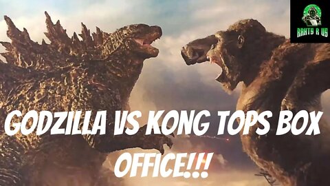 Godzilla Vs Kong Tops Box Office!!!