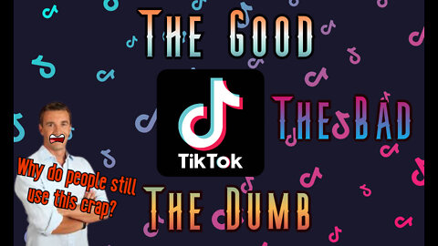 Khaotic Thoughts on TikTok: The Good, The Bad, & The Dumb- Why Some Still Use it