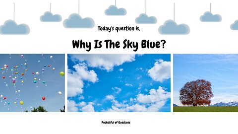 Why is the sky blue?