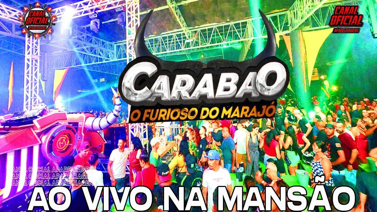 CD AO VIVO FURIOSO CARABAO NA MANSÃO DJTOM MAXIMO 2023 @CarabaooFuriosoOficial