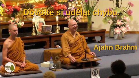 Dovolte si udělat chybu. - Ajahn Brahm