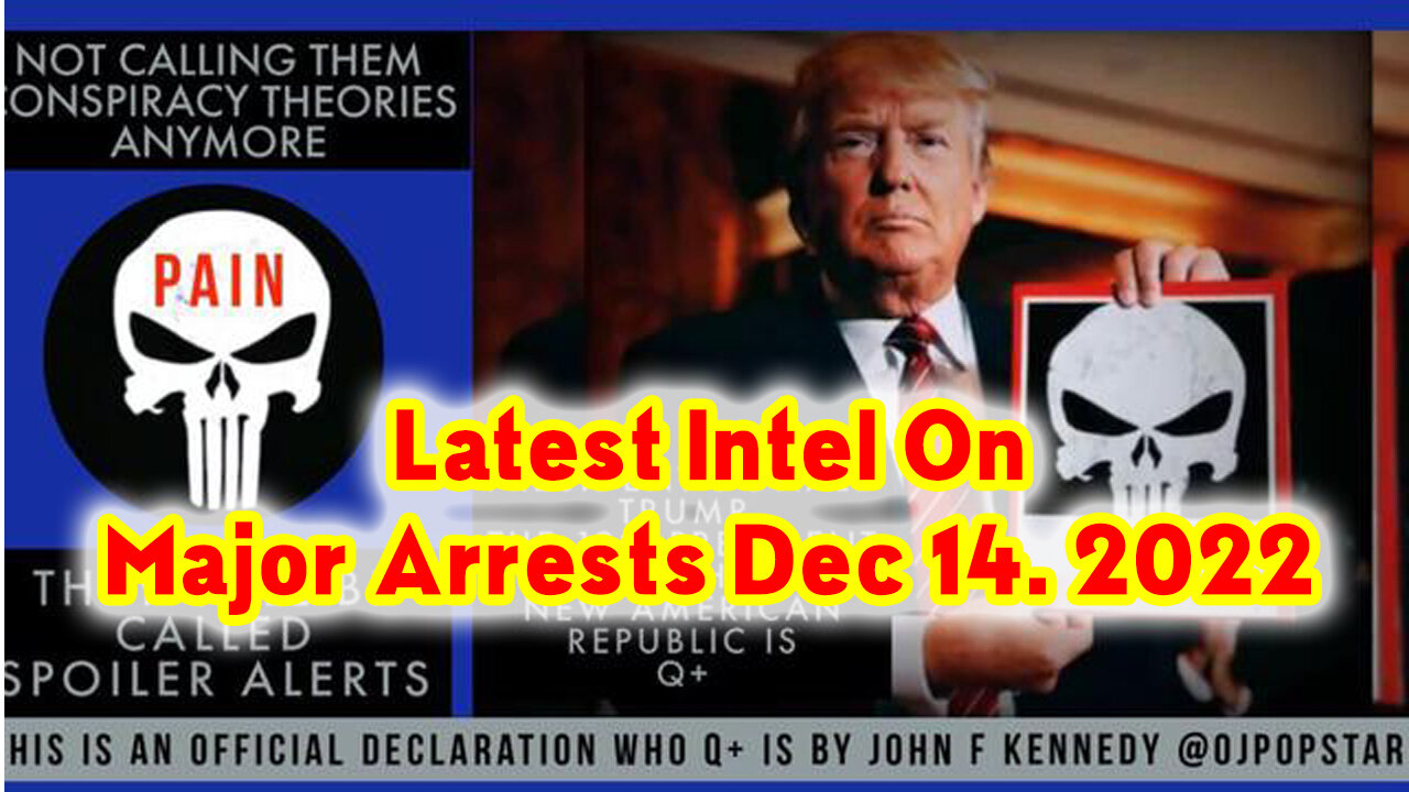 QAnon Lie - Latest Intel On Major Arrests Dec 14, 2022