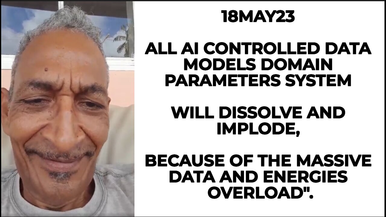 18MAY23 WHEN THE AI SYSTEMS COLLAPSES BECAUSE OF "THE DATA OVERLOAD" THEN WE WILL SEE THE CLOAKED DR