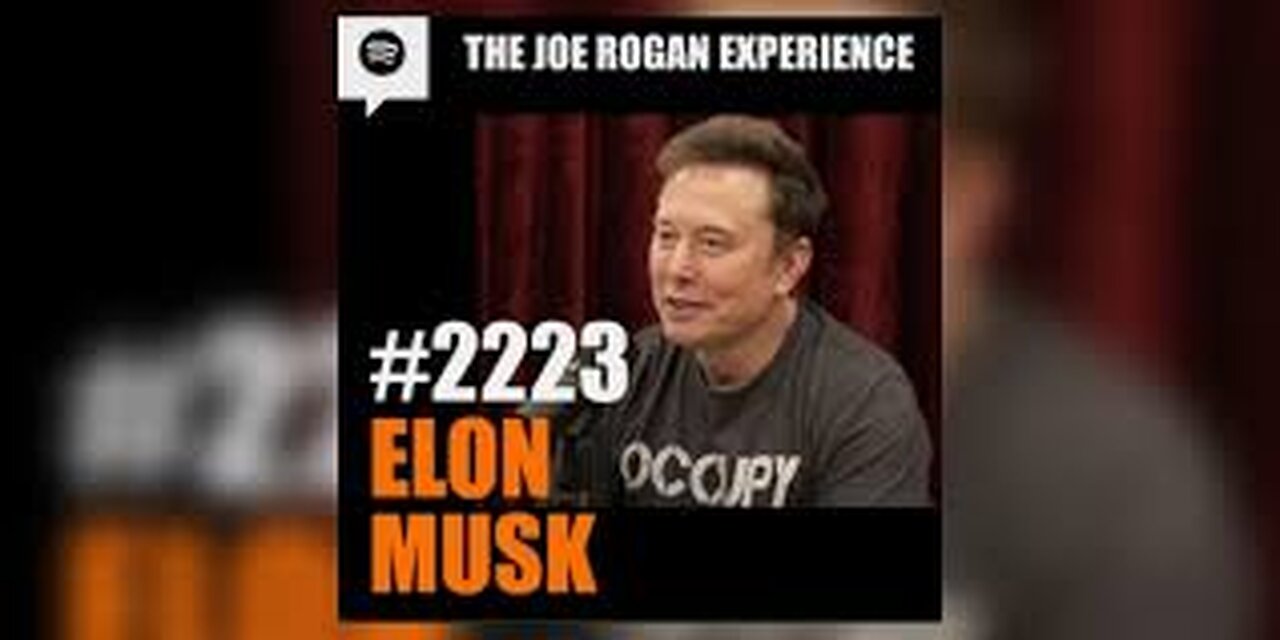 Joe Rogan Experience #2223 - Elon Musk