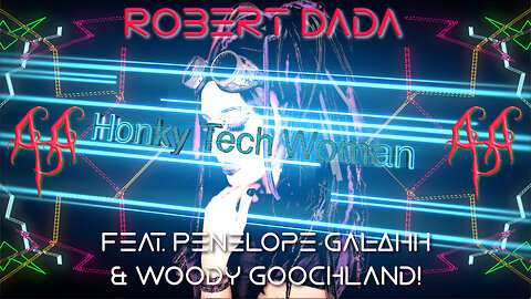 "Honky Tech Woman" - A music video by Robert Dada (Feat. Penelope Gal-Ahh & Woody Goochland)