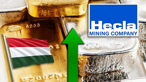 Hungary Triples Gold Reserves! Hecla Mining Increases Silver Production!