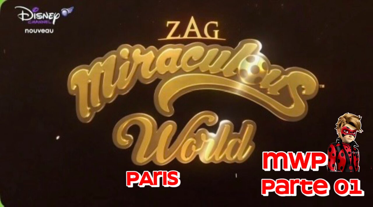 Miraculous World Paris (MWP - Parte 01)