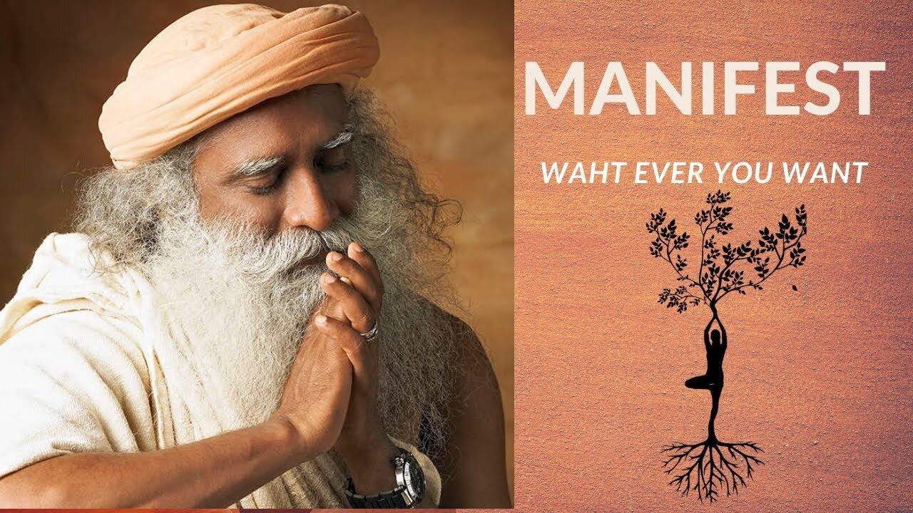 Sadhguru Explains How to Manifest What you Want In Life 😍😍😋😊 #Sadhgurugrace