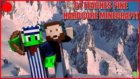 🔴G1 Teaches PeculiarPineTree Hardcore Minecraft! Aka - THE WORLDS *HARDEST* CHALLENGE?