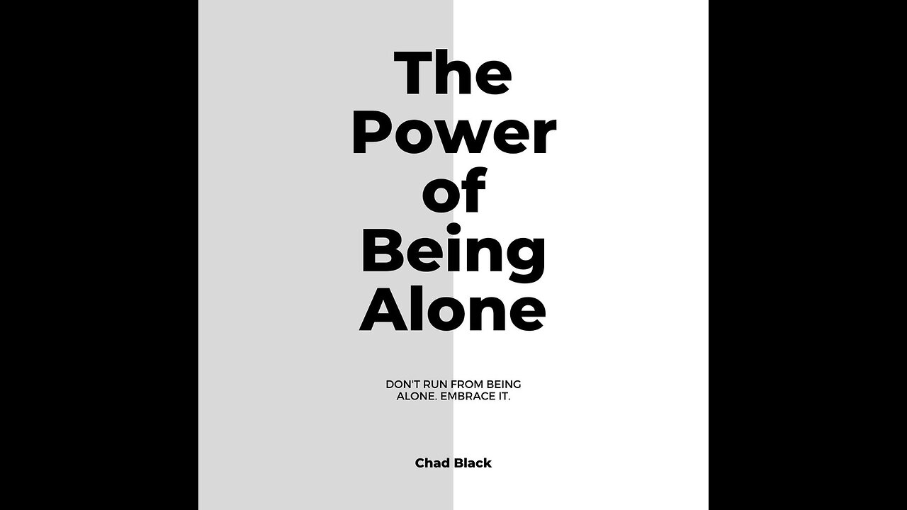 The Power of Being Alone