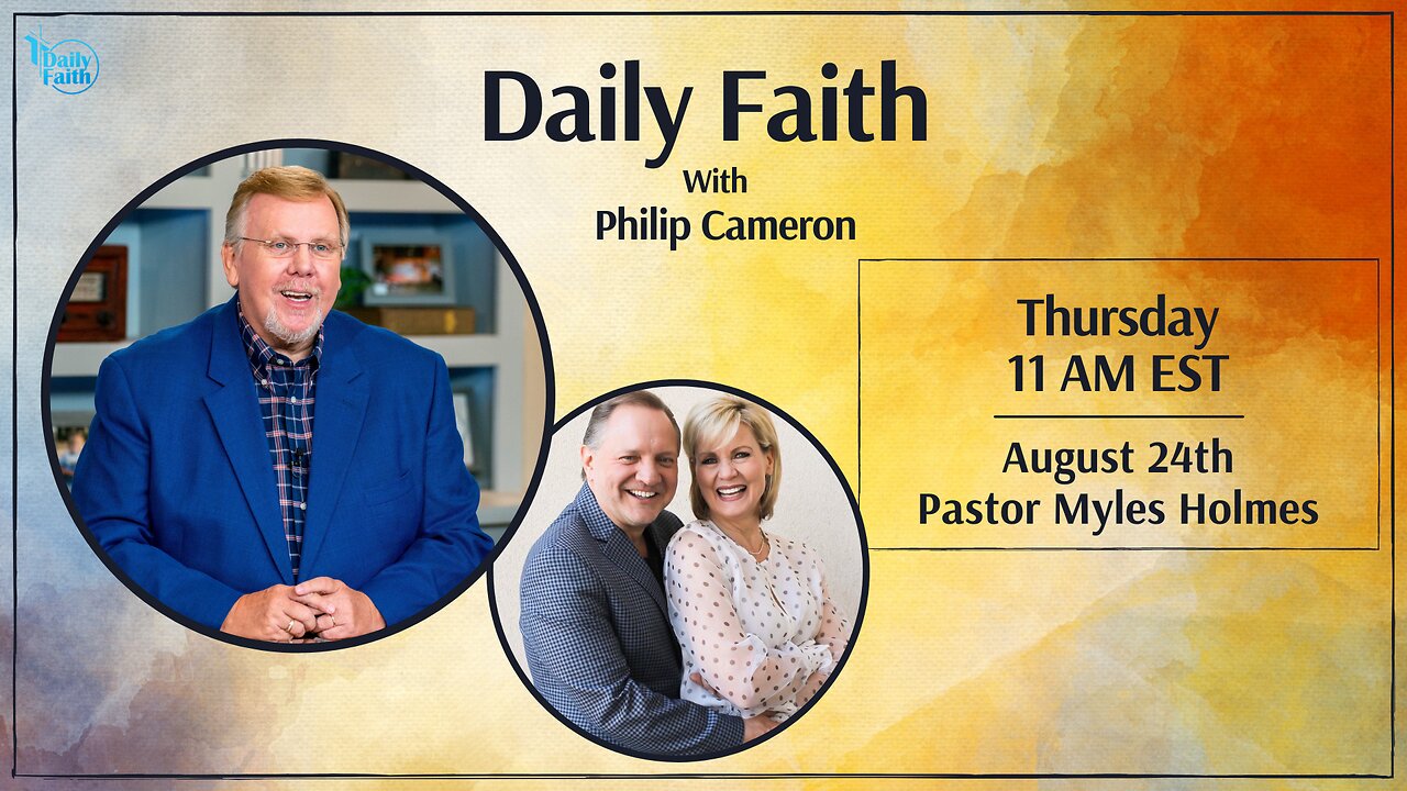 Daily Faith with Philip Cameron: Special Guest Pastor Myles Holmes