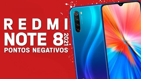 Redmi Note 8 2021 - Pontos Negativos que você PRECISA SABER!