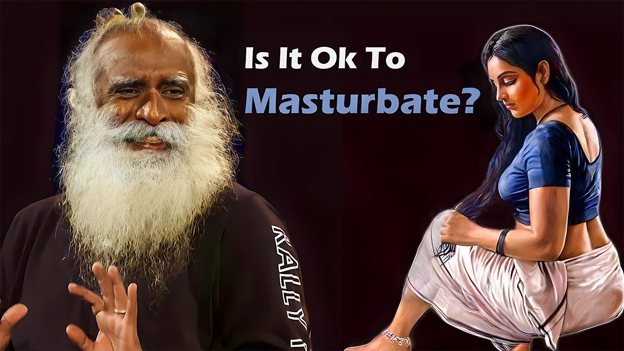 Masturbation MYTHS & SIDE EFFECTS Explained By SADHGURU! - No Fap - Semen Retention