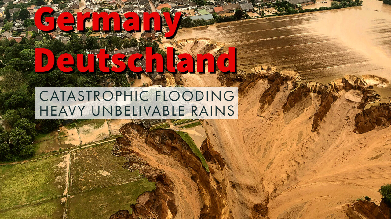 Catastrophic Flooding - GERMANY JULY 2021