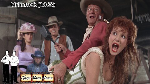 Mclintock (1963) Review amd Commentary by Jason and Dan [12.7.2024]