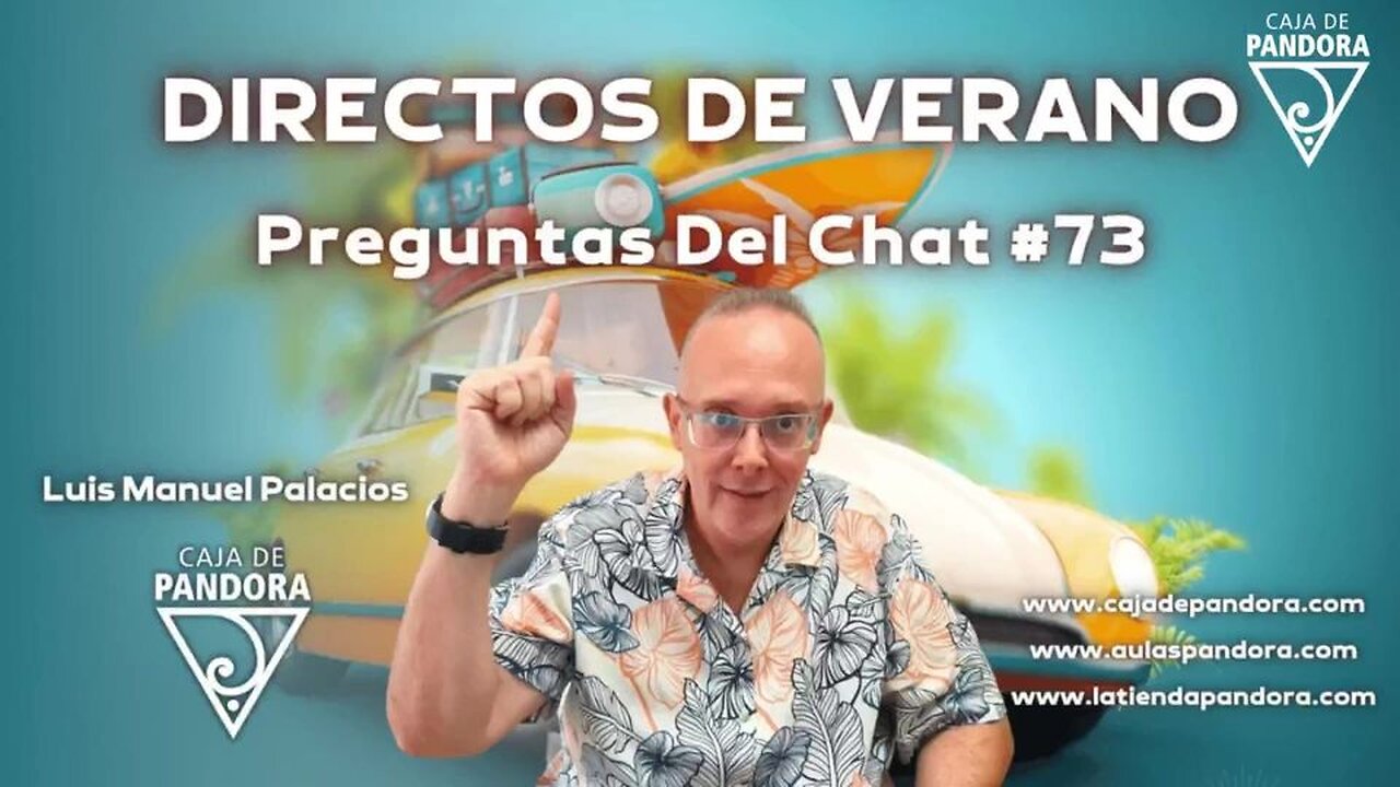 DIRECTOS DE VERANO. Preguntas Del Chat #73 con Luis Manuel Palacios Gutiérrez