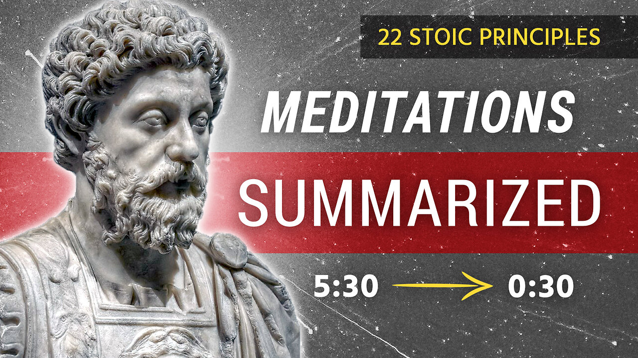 My Summary of The Meditations of Marcus Aurelius | (22 Stoic Principles)