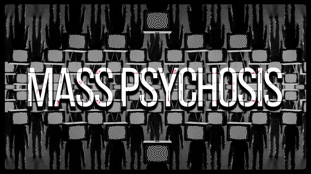 The Truth About Mass Psychosis